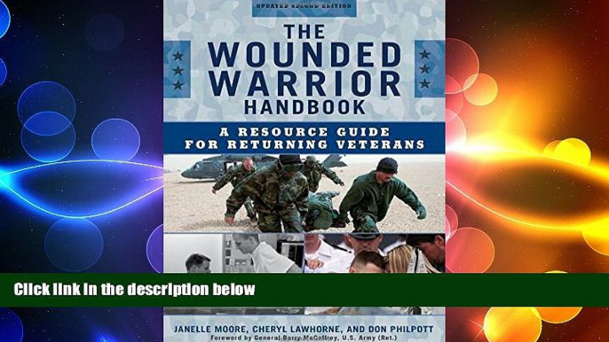 Must Have PDF  The Wounded Warrior Handbook: A Resource Guide for Returning Veterans (Military