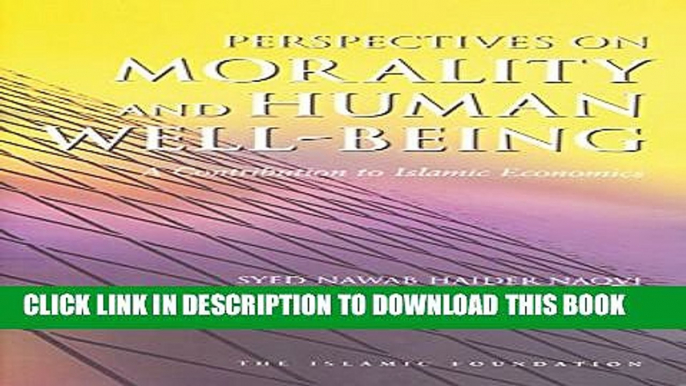 [PDF] Perspectives on Morality and Human Well-Being: A Contribution to Islamic Economics (Islamic