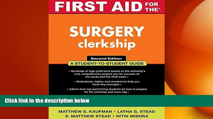 there is  First Aid for the Surgery Clerkship (First Aid Series)