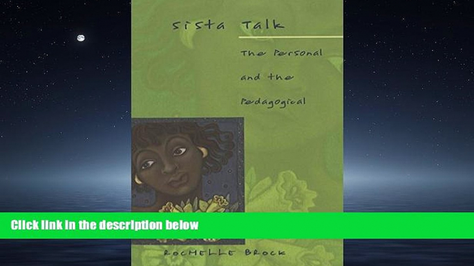 For you Sista Talk: The Personal and the Pedagogical (Counterpoints) (v. 145)