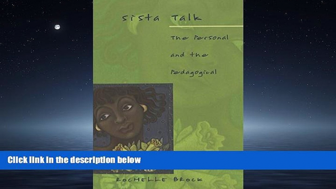 Enjoyed Read Sista Talk: The Personal and the Pedagogical (Counterpoints) (v. 145)