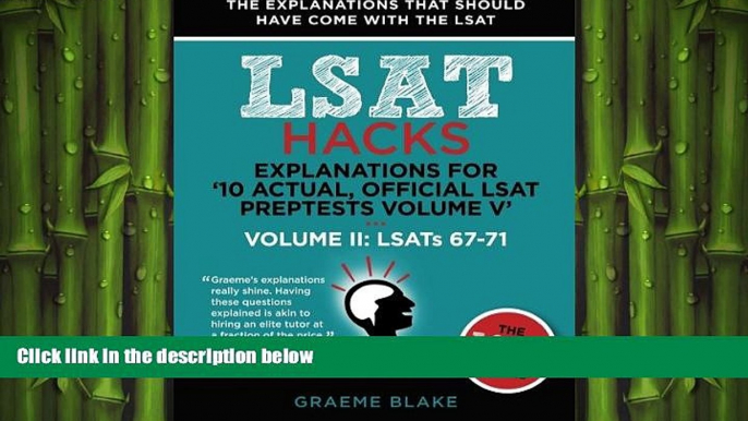 behold  Explanations for  10 Actual, Official LSAT PrepTests Volume V : LSATs 62-71 - Volume II: