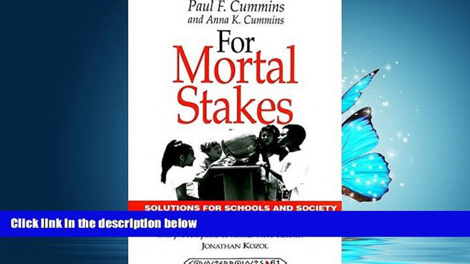 Enjoyed Read For Mortal Stakes: Solutions for Schools and Society (Counterpoints)