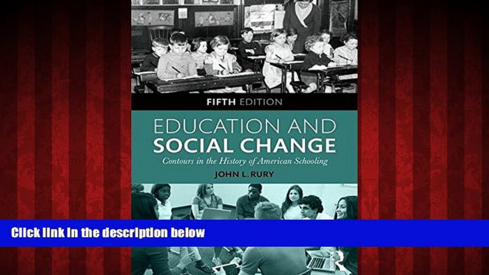 Enjoyed Read Education and Social Change: Contours in the History of American Schooling