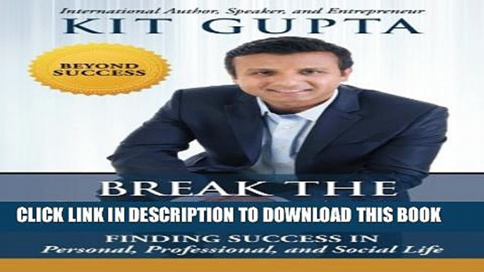 [PDF] Break the Ordinary: Finding Success in Personal, Professional, and Social Life Full Online