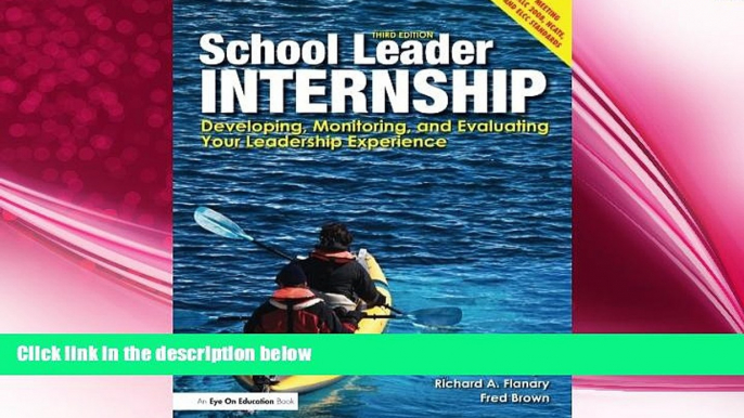 behold  School Leader Internship: Developing, Monitoring, and Evaluating Your Leadership Experience