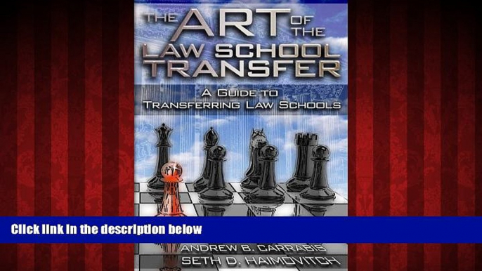 Big Deals  The Art of the Law School Transfer: A Guide to Transferring Law Schools  Free Full Read