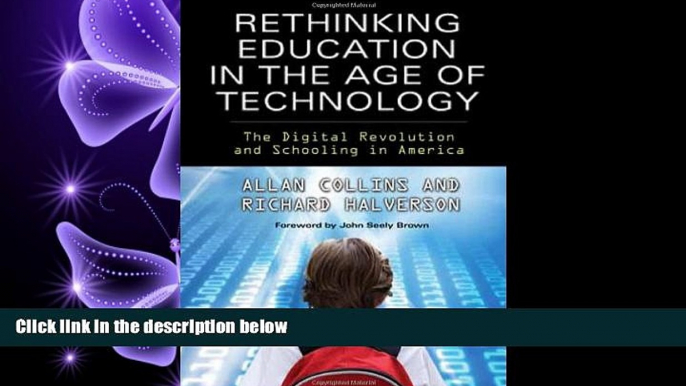 different   Rethinking Education in the Age of Technology: The Digital Revolution and Schooling