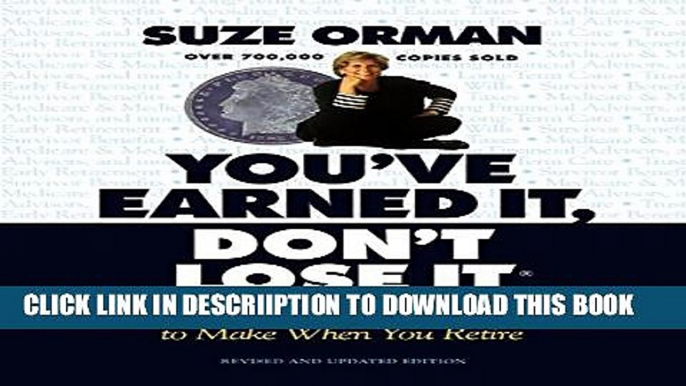 [PDF] You ve Earned It, Don t Lose It: Mistakes You Can t Afford to Make When You Retire Full Online