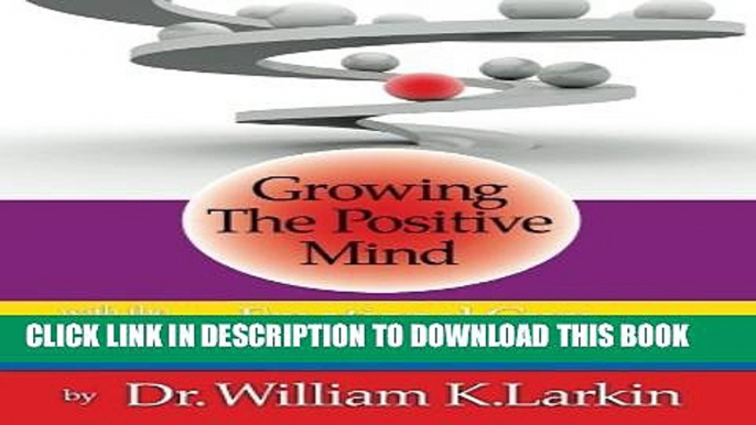 [PDF] Growing The Positive Mind: With the Emotional Gym   The Positive Mind Test Full Online