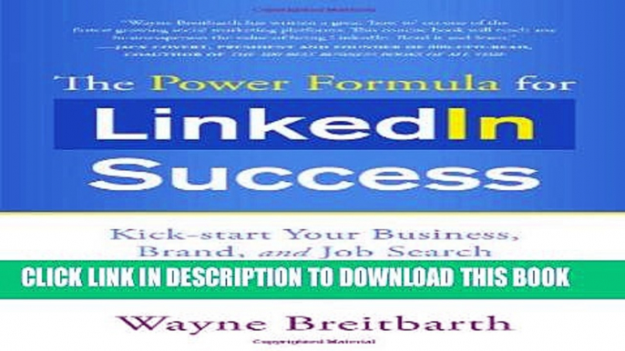 [New] The Power Formula for Linkedin Success: Kick-start Your Business, Brand, and Job Search