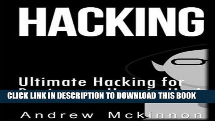 [PDF] Hacking: Ultimate Hacking for Beginners, How to Hack Full Colection