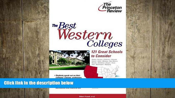 READ book  The Best Western Colleges: 121 Great Schools to Consider (College Admissions Guides)