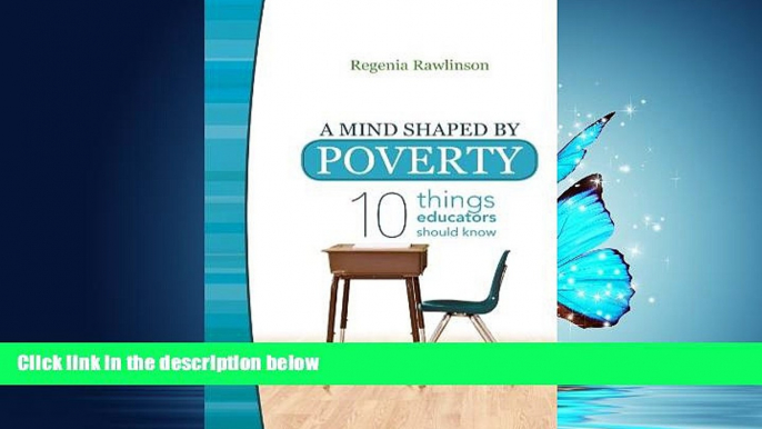 Online eBook A Mind Shaped by Poverty: Ten Things Educators Should Know