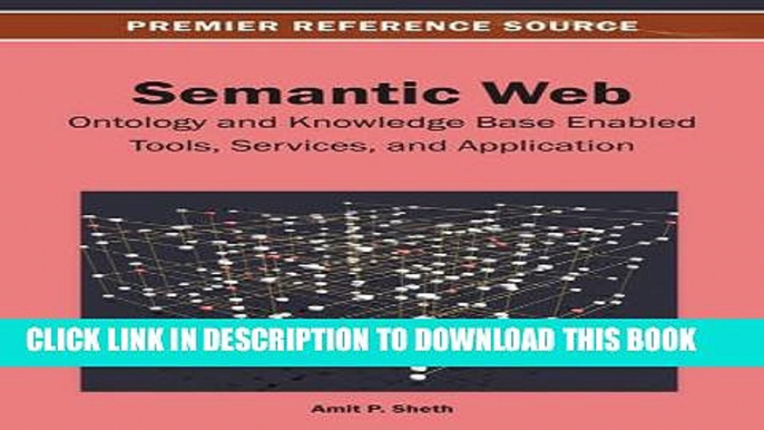 [PDF] Semantic Web: Ontology and Knowledge Base Enabled Tools, Services, and Applications Full