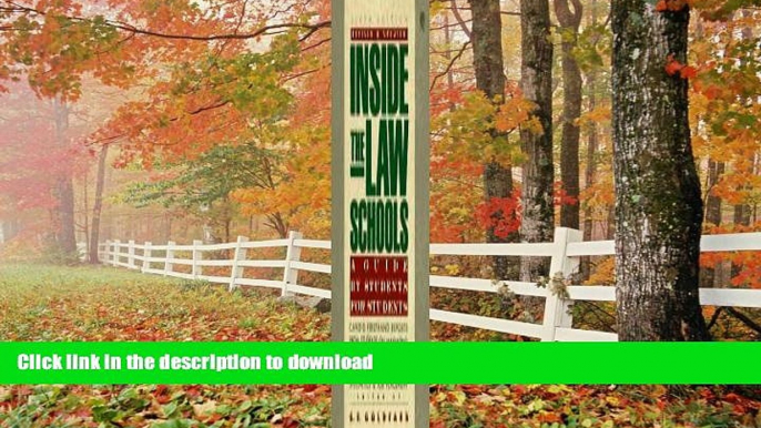 FAVORITE BOOK  Inside the Law Schools: A Guide by Students for Students; 6th Edition, Revised and