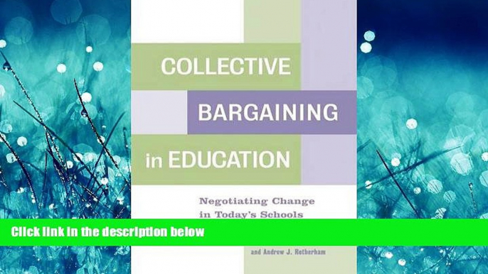 Choose Book Collective Bargaining in Education: Negotiating Change in Today s Schools