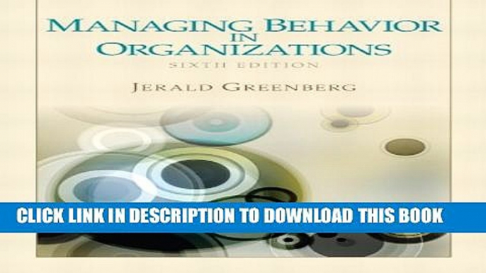 New Book Managing Behavior in Organizations (6th Edition)