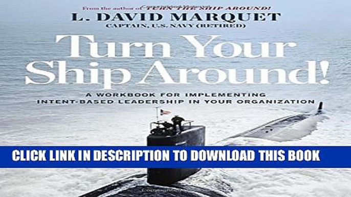 New Book Turn Your Ship Around!: A Workbook for Implementing Intent-Based Leadership in Your