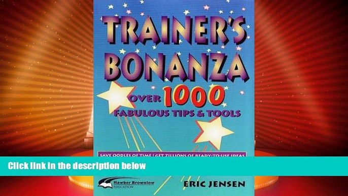 Big Deals  Trainer s Bonanza: Over 1000 Fabulous Tips and Tools  Free Full Read Most Wanted