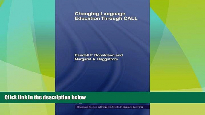 Big Deals  Changing Language Education Through CALL (Routledge Studies in Computer Assisted