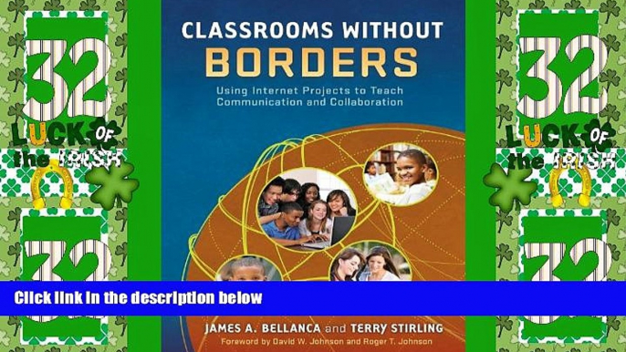 Big Deals  Classrooms Without Borders: Using Internet Projects to Teach Communication and