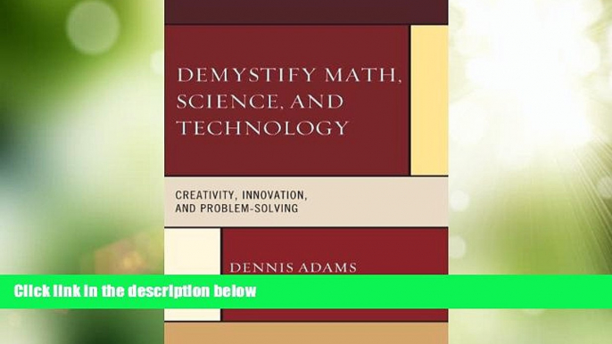 Big Deals  Demystify Math, Science, and Technology: Creativity, Innovation, and Problem-Solving