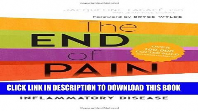 [PDF] The End of Pain: How Nutrition and Diet Can Fight Chronic Inflammatory Disease Popular Online