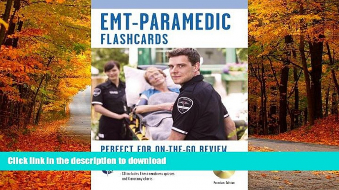 FAVORITE BOOK  EMT-Paramedic Premium Edition Flashcard Book w/CD (EMT Test Preparation) FULL