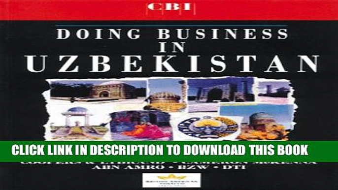 [PDF] Doing Business with Uzbekistan (Global Market Briefings Series) Popular Online