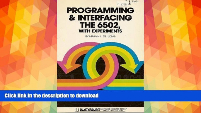 FAVORITE BOOK  Programming and Interfacing the 6502: With Experiments (The Blacksburg continuing