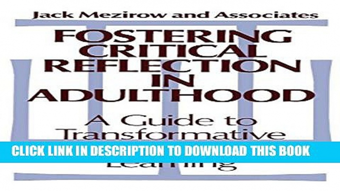 [PDF] Fostering Critical Reflection in Adulthood: A Guide to Transformative and Emancipatory