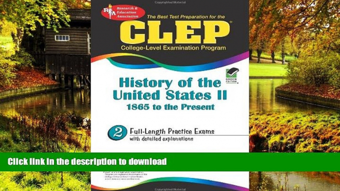 GET PDF  CLEP History of the United States II, 1865 to the present (REA) - The Best Test Prep for