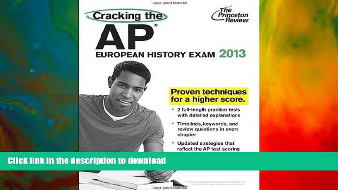 READ BOOK  Cracking the AP European History Exam, 2013 Edition (College Test Preparation)  BOOK