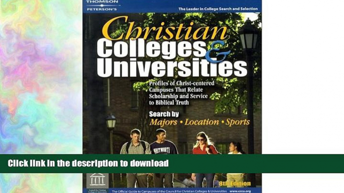 READ BOOK  Christian Colleges   Univ 8th ed (Peterson s Christian Colleges   Universities) FULL