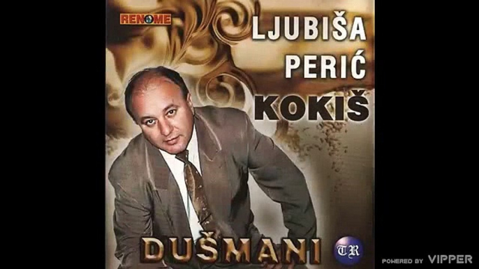 Ljubisa Peric Kokis - Ozenicu siromasnu - Narodna muzika