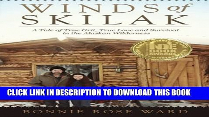 New Book Winds of Skilak: A Tale of True Grit, True Love and Survival in the Alaskan Wilderness