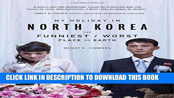 New Book My Holiday in North Korea: The Funniest/Worst Place on Earth