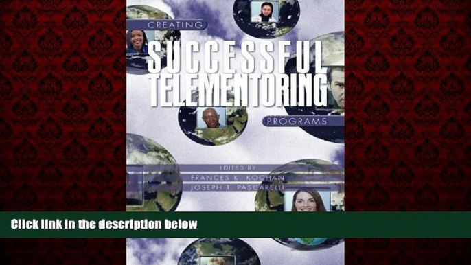 READ book  Creating Successful Telementoring Program (Perspectives on Mentoring) (Perspectives in