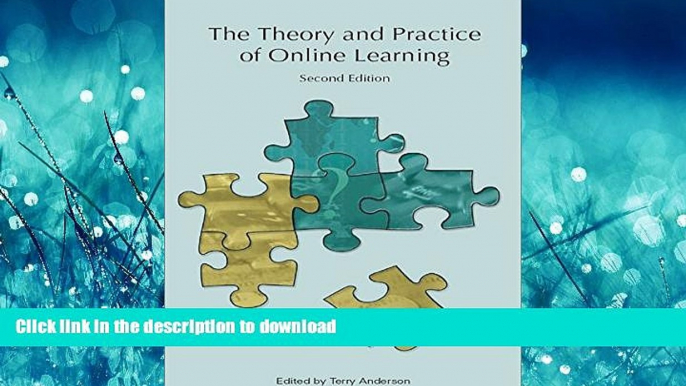 READ THE NEW BOOK The Theory and Practice of Online Learning (Issues in Distance Education) FREE