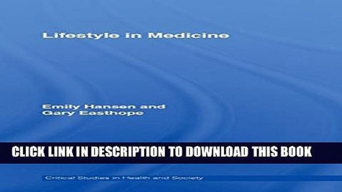 [PDF] Lifestyle In Medicine (Critical Studies in Health and Society) Full Online