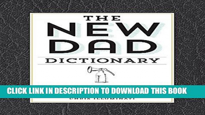 New Book The New Dad Dictionary: Everything He Really Needs to Know - from A to Z