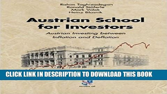 [PDF] Austrian School for Investors: Austrian Investing Between Inflation and Deflation Full Online