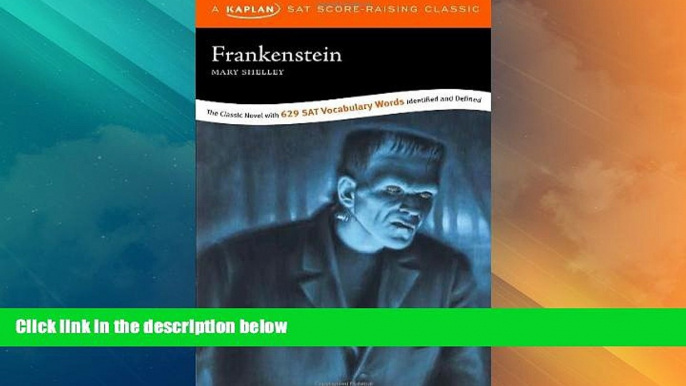 Big Deals  Frankenstein: A Kaplan SAT Score-Raising Classic  Free Full Read Most Wanted