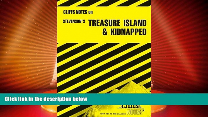 Big Deals  Treasure Island and Kidnapped (Cliffs Notes)  Free Full Read Most Wanted