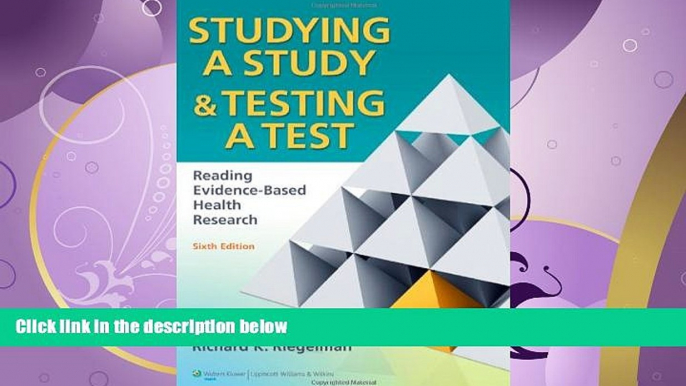 FULL ONLINE  Studying A Study and Testing a Test: Reading Evidence-based Health Research