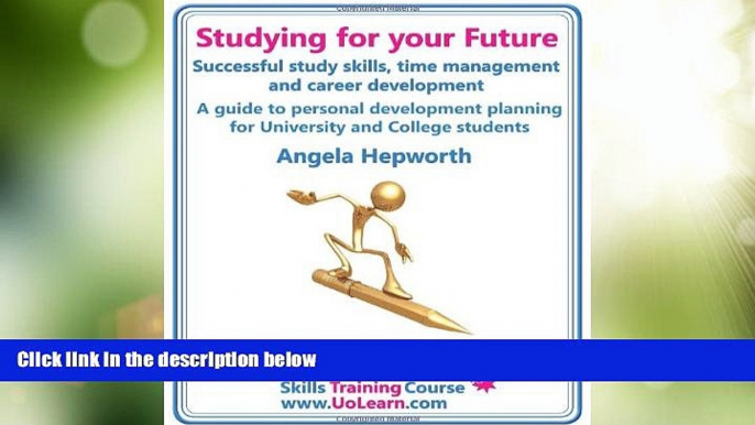 Big Deals  Studying for Your Future. Successful Study Skills, Time Management, Employability