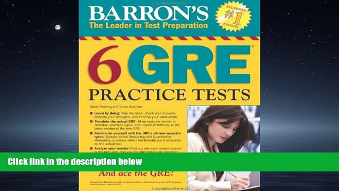 For you Barron s 6 GRE Practice Tests