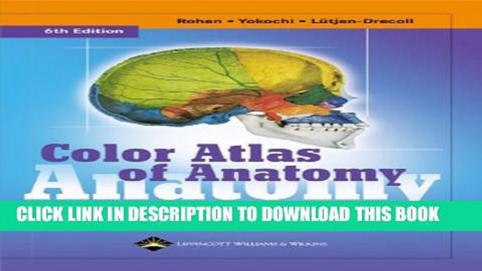 New Book Color Atlas of Anatomy: A Photographic Study of the Human Body (Color Atlas of Anatomy