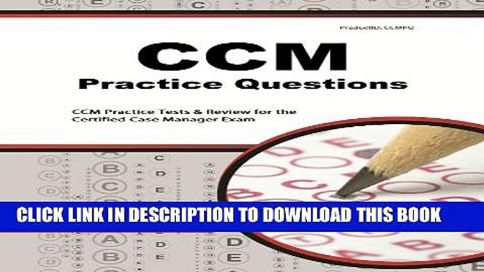 [PDF] CCM Practice Questions: CCM Practice Tests   Exam Review for the Certified Case Manager Exam